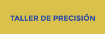 Taller de Precisión